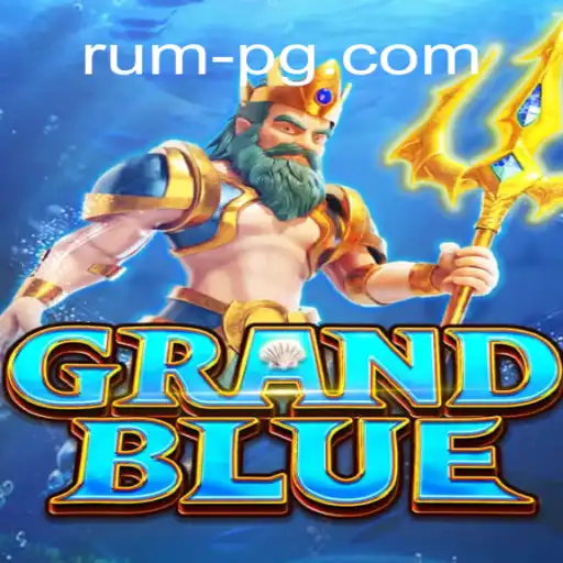 Descubra o Universo de GRANDBLUE: Um RUMP-G Revolucionário